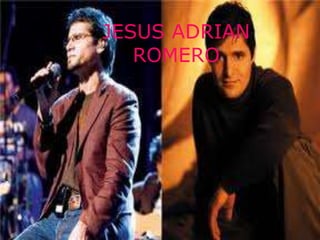 JESUS ADRIAN
   ROMERO
 