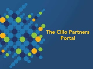 Cilio Partners Portal
