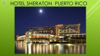 HOTEL SHERATON PUERTO RICO -
 