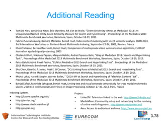 Information Technologies Institute 3.78 
Centre for Research and Technology Hellas 
Additional Reading 
• 
Tom De Nies, We...