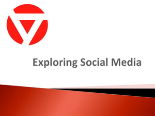 Exploring Social Media 
