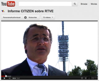 Video informe citizen por y para el ciudadano You Tube 2 Junio 2012