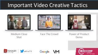 Important Video Creative Tactics
 