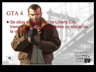 GTA 4 Se sitúa en la ciudad de Liberty City transmitiendo a los jugadores un efecto de la vida real. 
