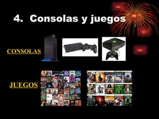 4.  Consolas y juegos CONSOLAS JUEGOS 