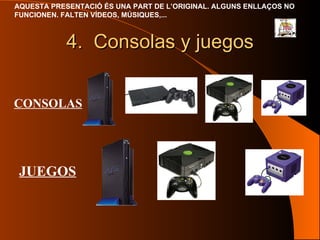 4.  Consolas y juegos CONSOLAS JUEGOS 