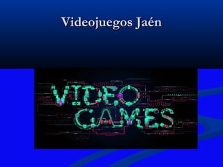 Videojuegos JaénVideojuegos Jaén
 