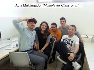 Aula Multijugador (Multiplayer Classromm)
 