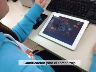Gamificación para el aprendizaje
 