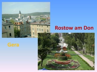 Rostow am Don
Gera

 