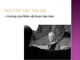  Hướng

của Nhân vật được bảo toàn

 