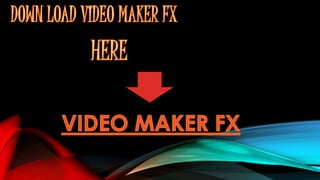 Video maker fx