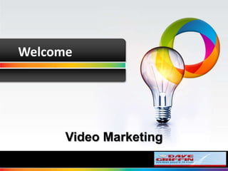 Welcome Video Marketing 