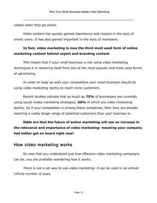 Why Your Small Business Needs Video Marketing

videos when they go online.
Video content has quickly gained importance and...