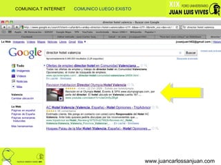 www.juancarlossanjuan.com COMUNICA.T INTERNET  COMUNICO LUEGO EXISTO 