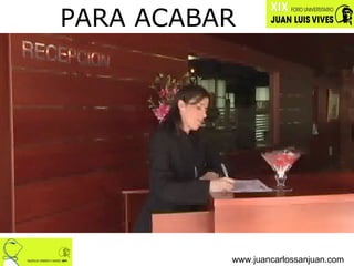 GRACIAS PARA ACABAR www.juancarlossanjuan.com http://www.youtube.com/watch?v=zVygJlNQS8g 