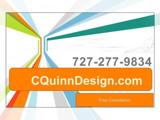 727-277-9834 CQuinnDesign.com Free Consultation 