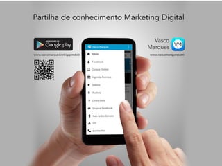Mobile Marketing | Vasco Marques |
www.vascomarques.com
 