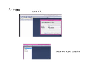Primero Abrir SQL.
Crear una nueva consulta
 