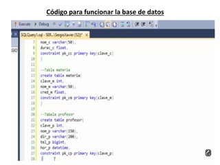 Código para funcionar la base de datos
 