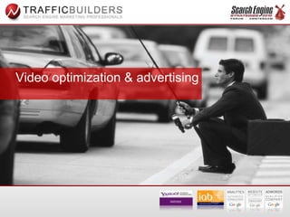 Video optimization & advertising 