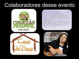 Colaboradores desse evento
 