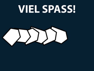 VIEL SPASS!
 