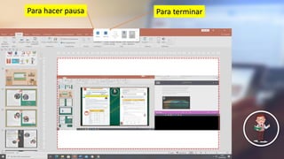 Para hacer pausa Para terminar
 