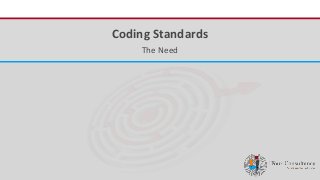 iFour ConsultancyCoding Standards
The Need
 