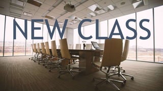 NEW CLASS
 