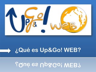 ¿Qué es Up&Go! WEB? 