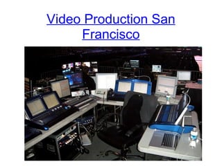 Video Production San Francisco