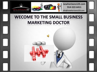WECOME TO THE SMALL BUSINESS MARKETING DOCTOR 