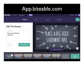 App.biteable.com
 