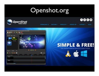 Openshot.org
 