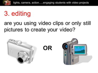 Video Projects to Engage Students