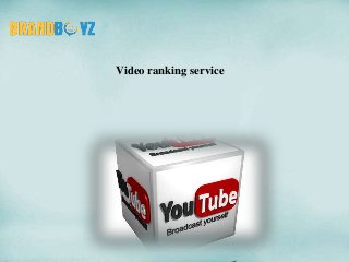 Video ranking service
 