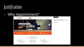 Justification
- Why Appointment?
 