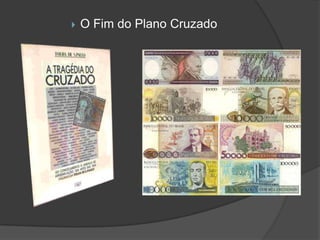    O Fim do Plano Cruzado
 