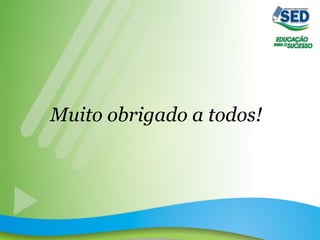 Muito obrigado a todos!
 