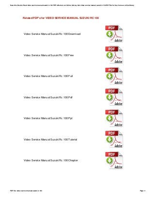 Related PDF's for VIDEO SERVICE MANUAL SUZUKI RC 100
Video Service Manual Suzuki Rc 100 Download
Video Service Manual Suzuki Rc 100 Free
Video Service Manual Suzuki Rc 100 Full
Video Service Manual Suzuki Rc 100 Pdf
Video Service Manual Suzuki Rc 100 Ppt
Video Service Manual Suzuki Rc 100 Tutorial
Video Service Manual Suzuki Rc 100 Chapter
Save this Book to Read video service manual suzuki rc 100 PDF eBook at our Online Library. Get video service manual suzuki rc 100 PDF file for free from our online library
PDF file: video service manual suzuki rc 100 Page: 3
 