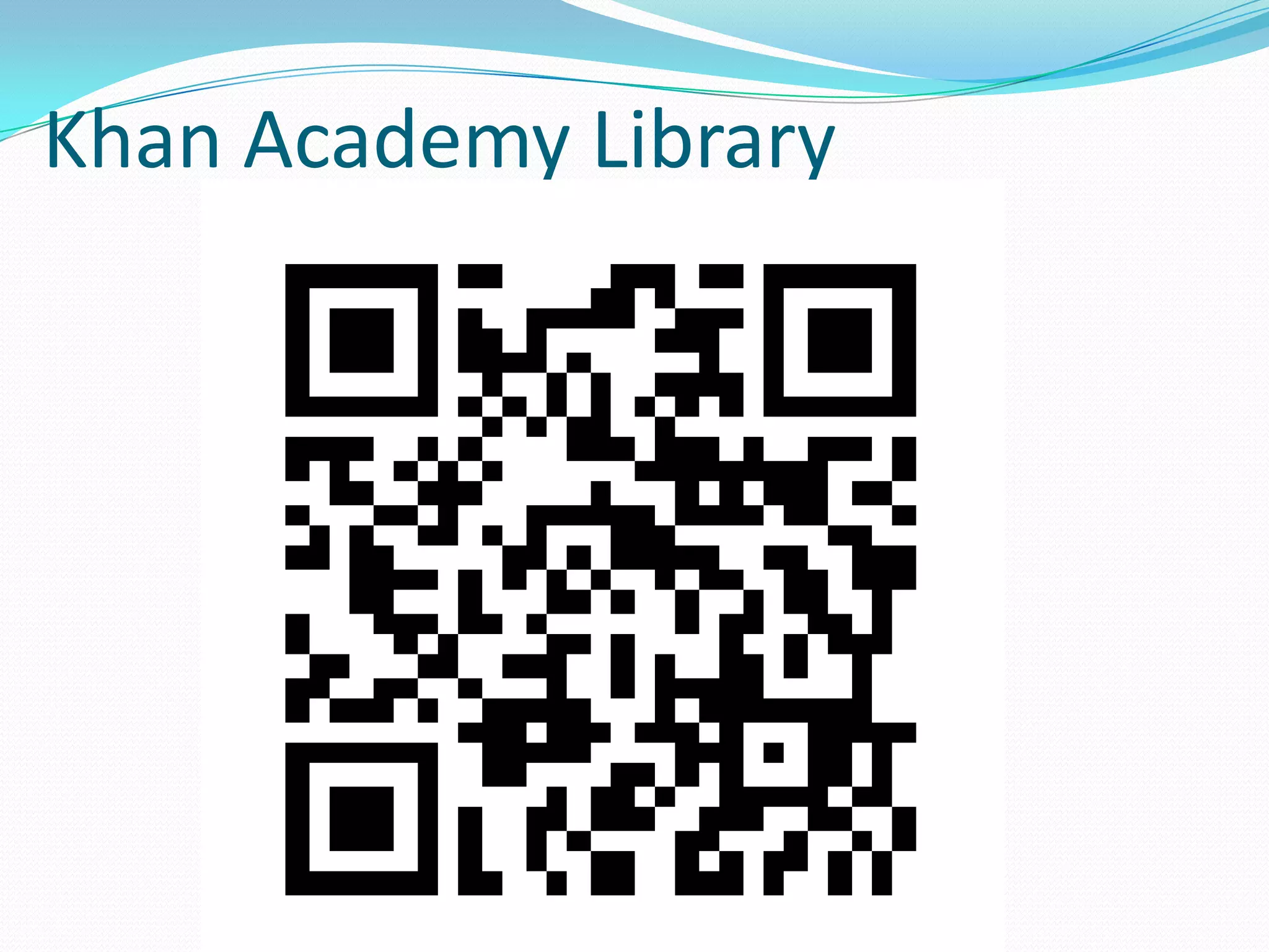 Khan Academy Library
 