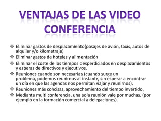 Sistemas de Sala.    Es una multi videoconferencia donde pueden participar un enorme número de personas activamente, transmitiendo señales de audio, vídeo y archivos.