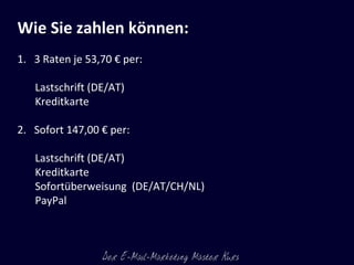 Wie Sie zahlen können: 1.  3 Raten je 53,70 € per: Lastschrift (DE/AT) Kreditkarte 2.  Sofort 147,00 € per: Lastschrift (DE/AT) Kreditkarte Sofortüberweisung  (DE/AT/CH/NL) PayPal 