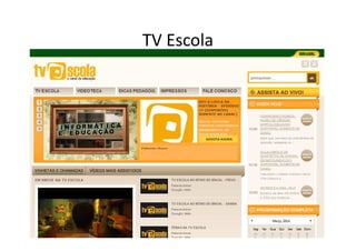 TV Escola
 