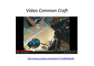Vídeo Common Craft
http://www.youtube.com/watch?v=FgIE9aQly9k
 