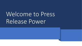 Welcome to Press
Release Power
 