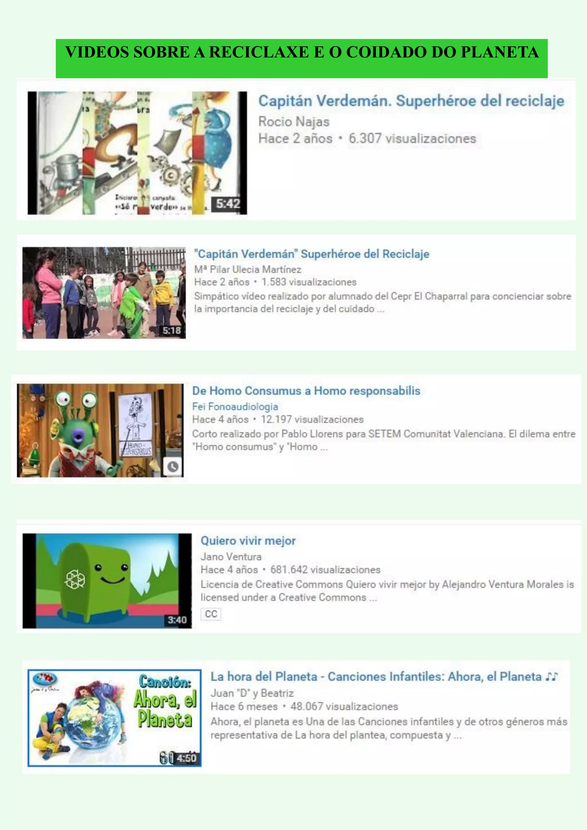 VIDEOS SOBRE A RECICLAXE E O COIDADO DO PLANETA