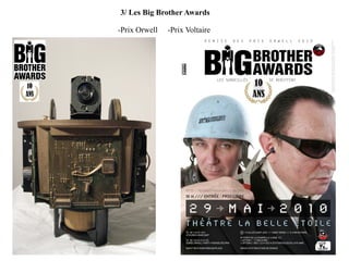 3/ Les Big Brother Awards -Prix Orwell  -Prix Voltaire  