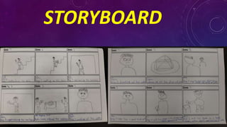STORYBOARD
 
